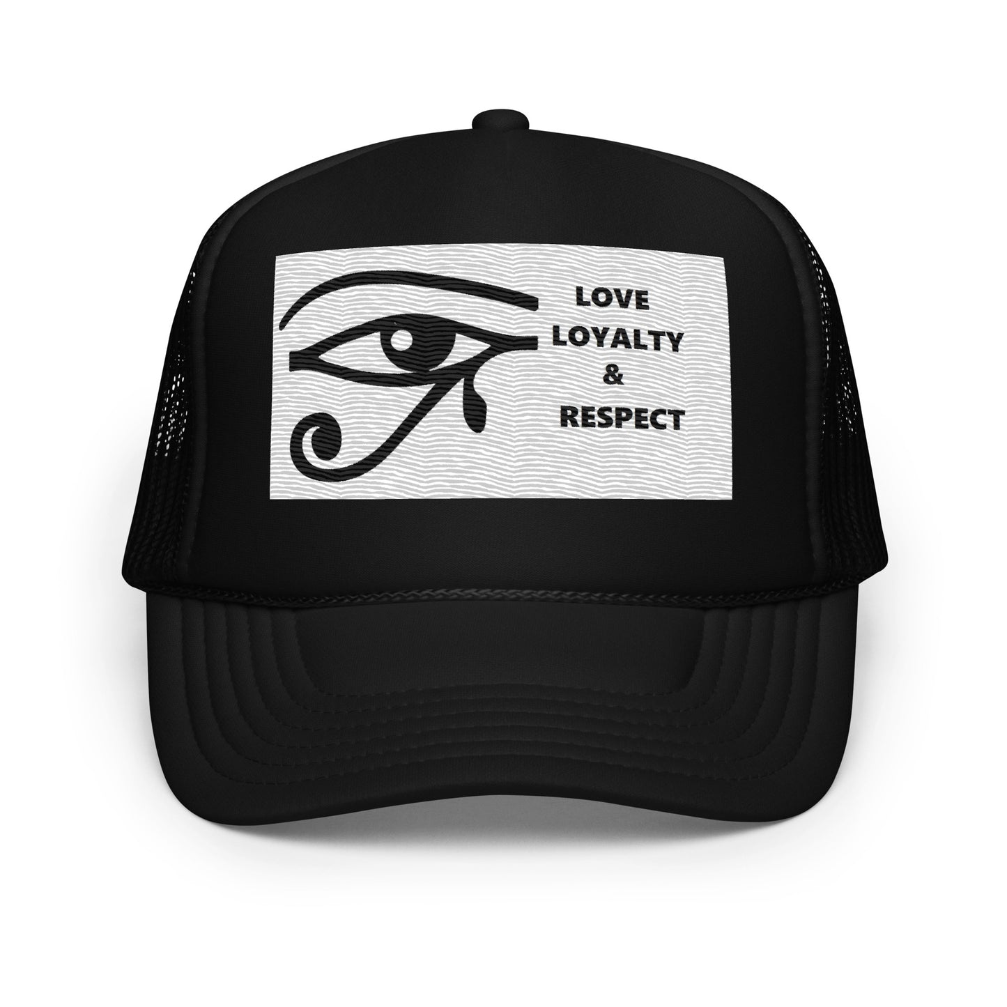 LOVE LOYALTY & RESPECT Foam trucker hat