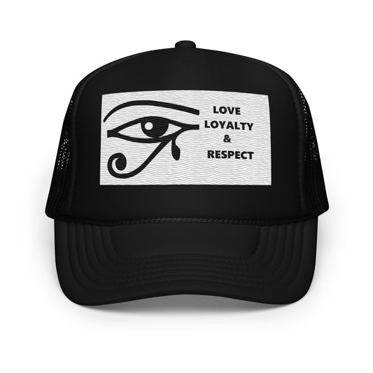 LOVE LOYALTY & RESPECT Foam trucker hat