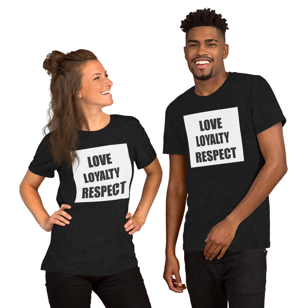 LOVE LOYALTY & RESPECT Unisex t-shirt