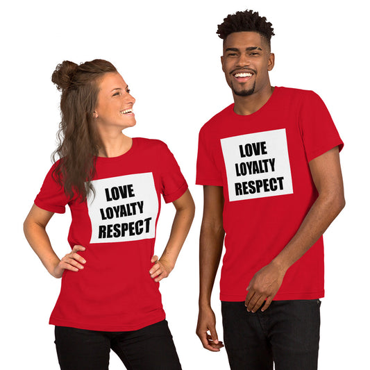 LOVE LOYALTY & RESPECT Unisex t-shirt