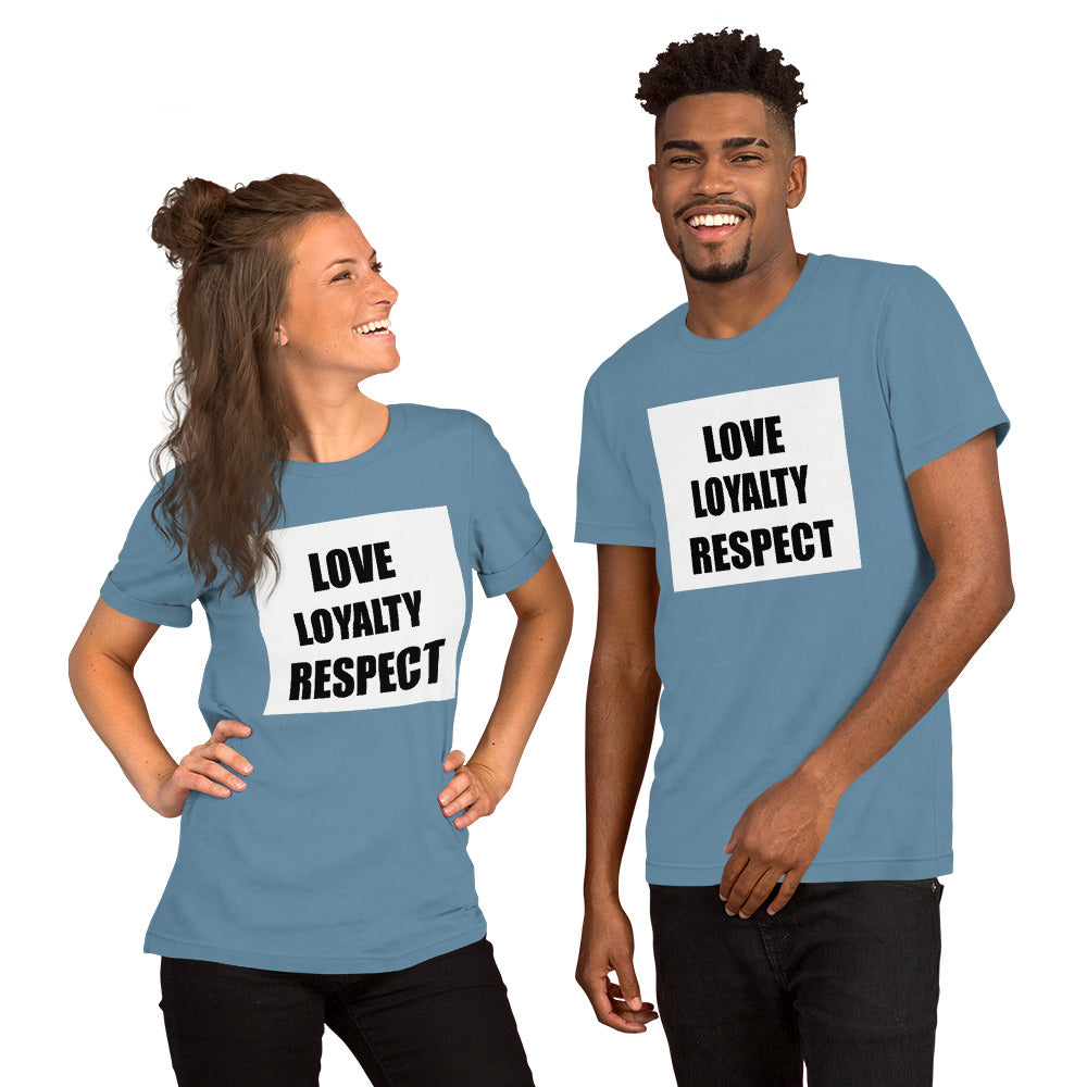 LOVE LOYALTY & RESPECT Unisex t-shirt